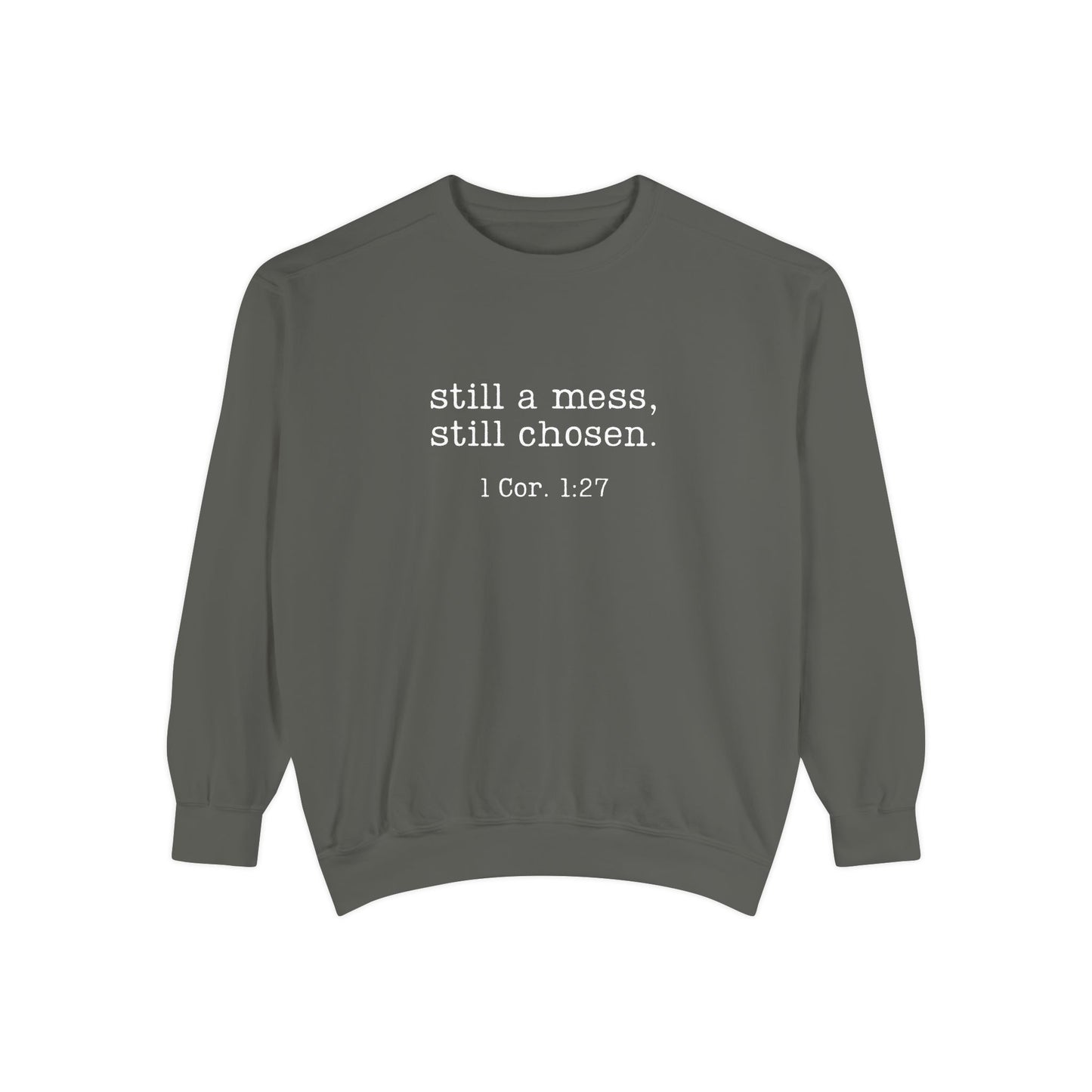 Still a Mess Comfort Colors
