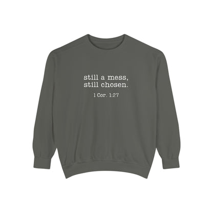 Still a Mess Comfort Colors