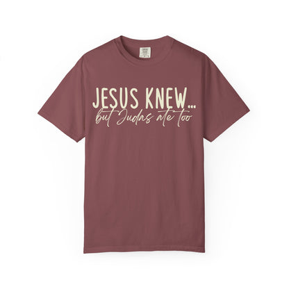 Jesus Knew Comfort Colors