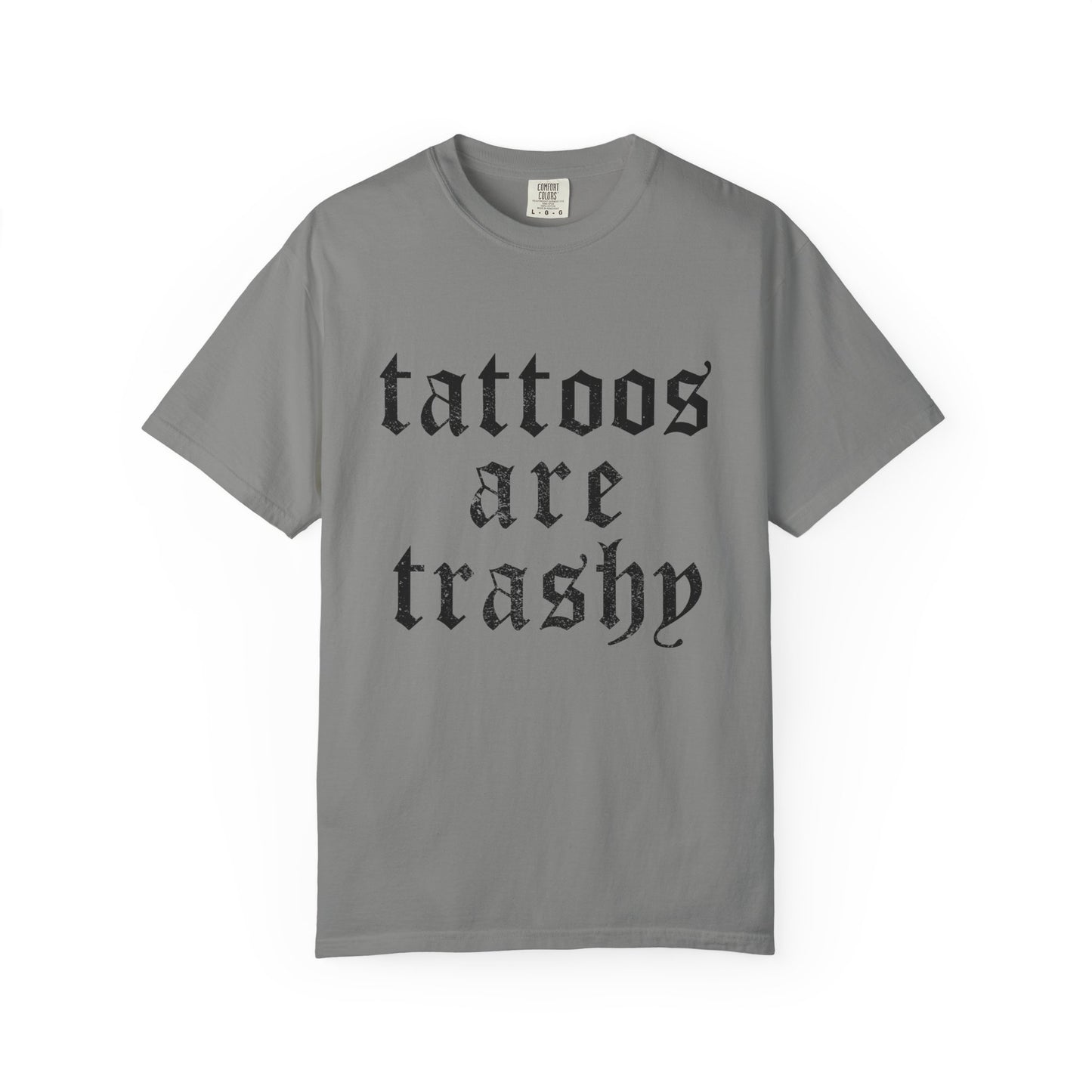 Tattoos are Trashy T-Shirt