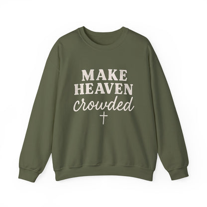 Make Heaven Crowded Gildan Sweatshirt