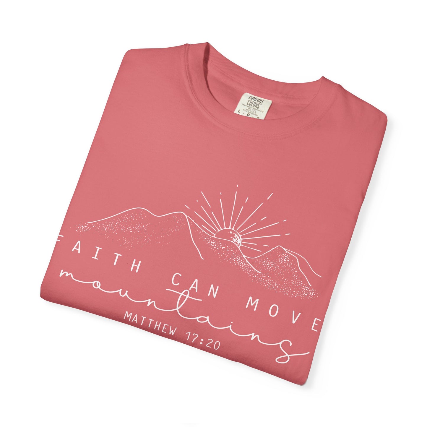Faith Can Move Mountains Comfort Colors