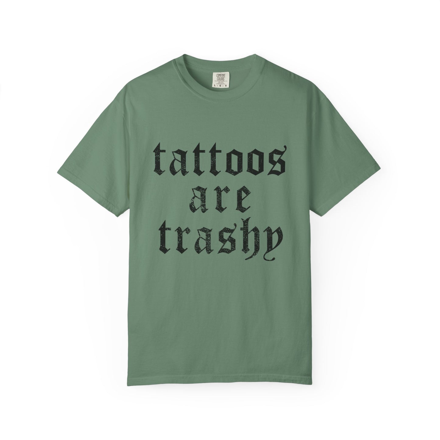 Tattoos are Trashy T-Shirt