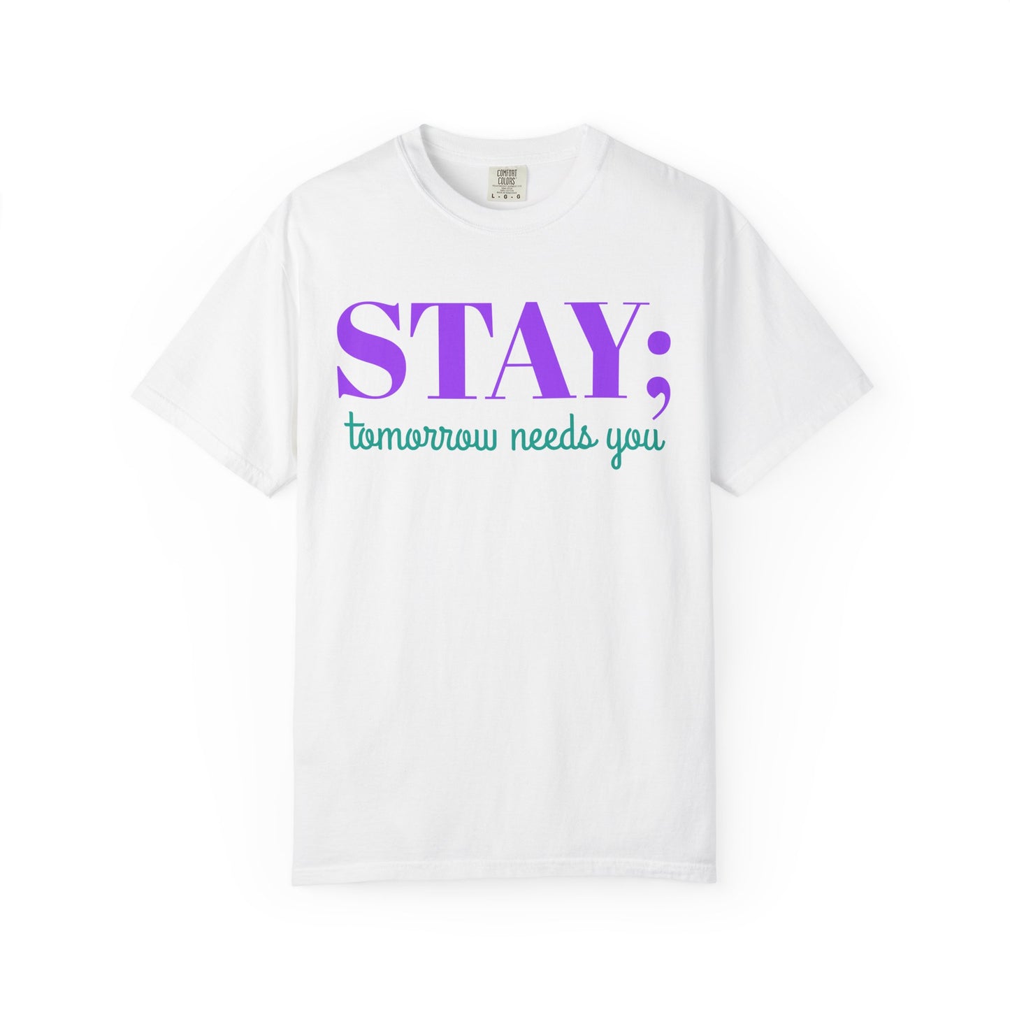 Stay Tomorrow Needs You T-shirt