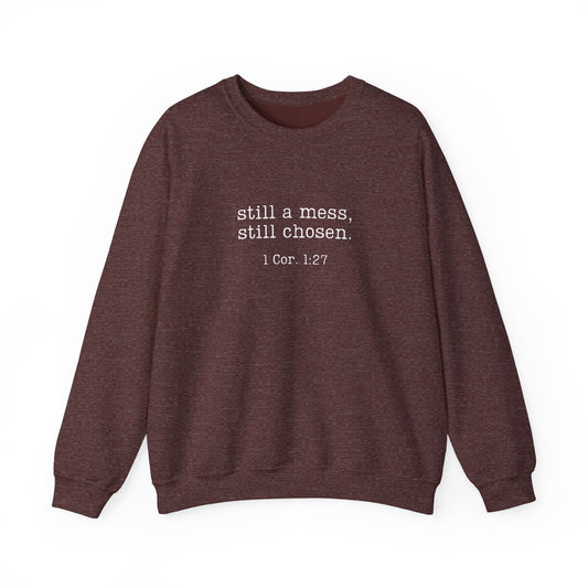 Still a Mess Gildan Sweatshirt