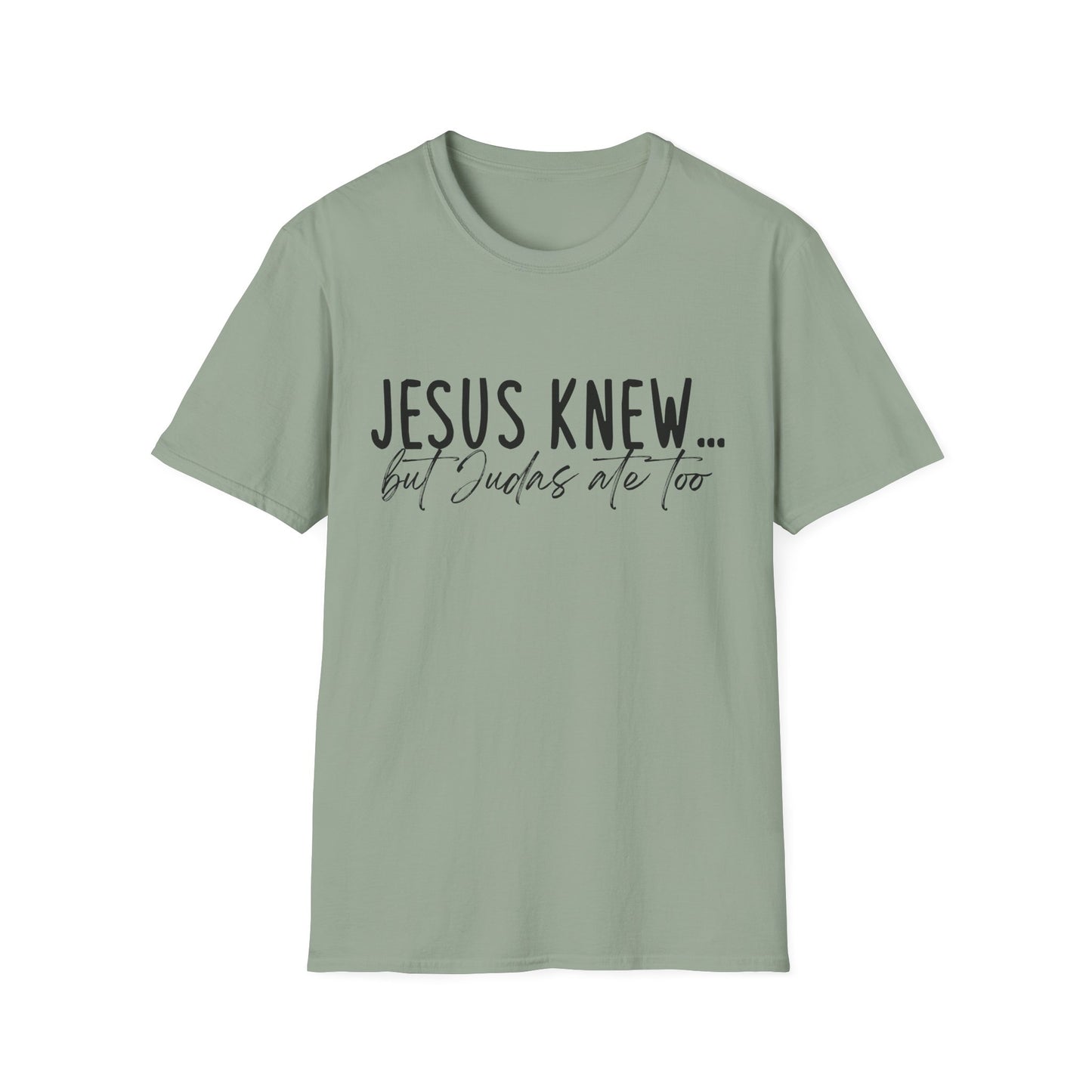 Jesus Knew Gildan Softstyle