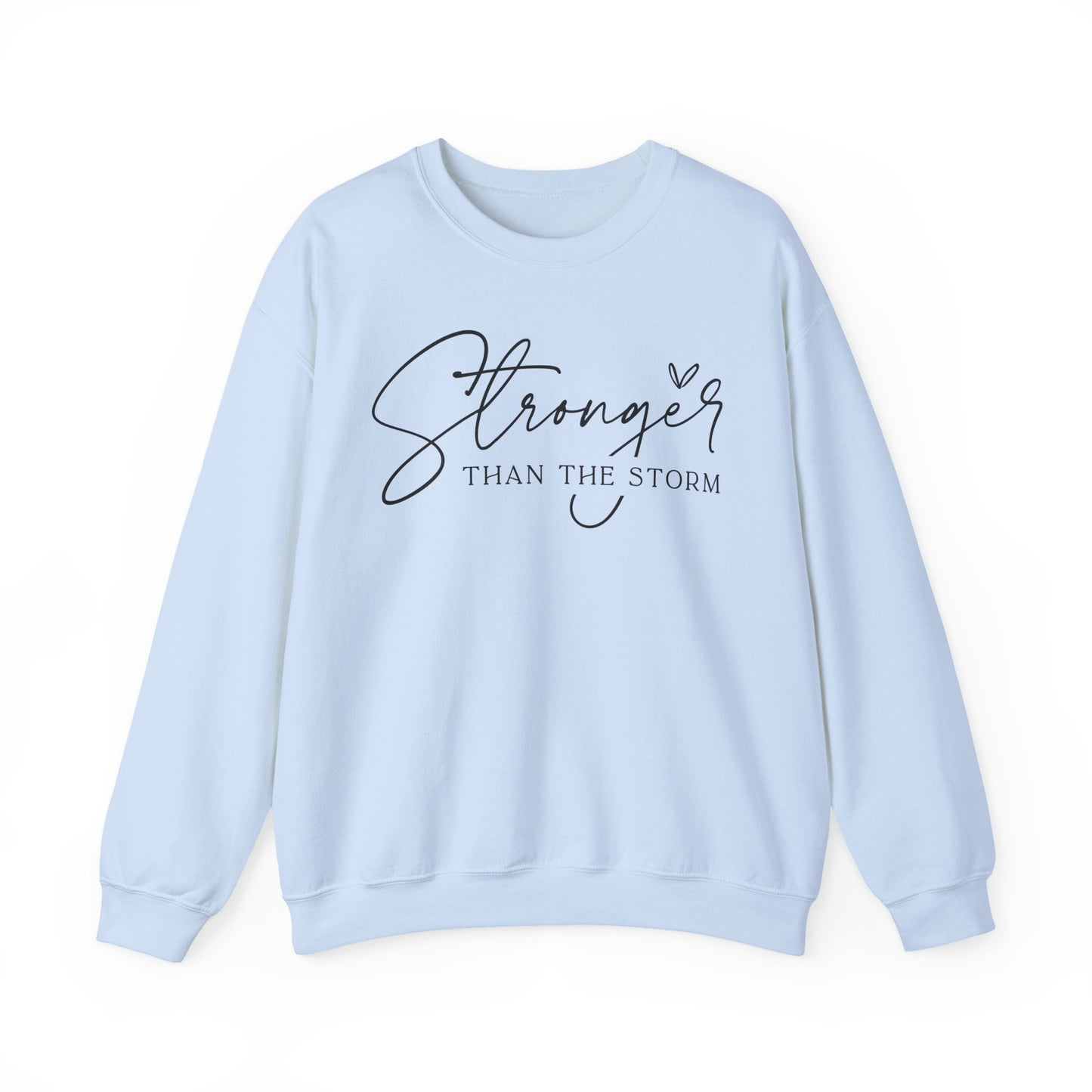 Stronger Than the Storm Sweatshirt, Inspirational Crewneck, Cozy Gift for Her, Motivational Apparel, Perfect for Relaxing