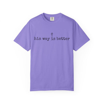 His Way Is Better Comfort Colors