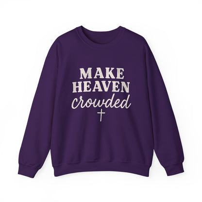 Make Heaven Crowded Gildan Sweatshirt