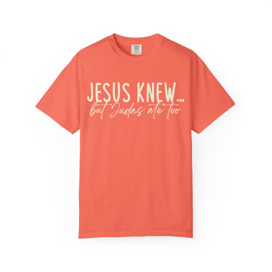 Jesus Knew Comfort Colors