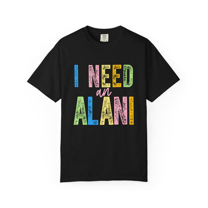 I Need an Alani Comfort Colors