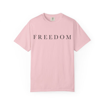 Garment-Dyed Freedom T-Shirt, Unisex Tee, Casual Wear, Gift for Freedom Lovers, Everyday Comfort, Summer Fashion