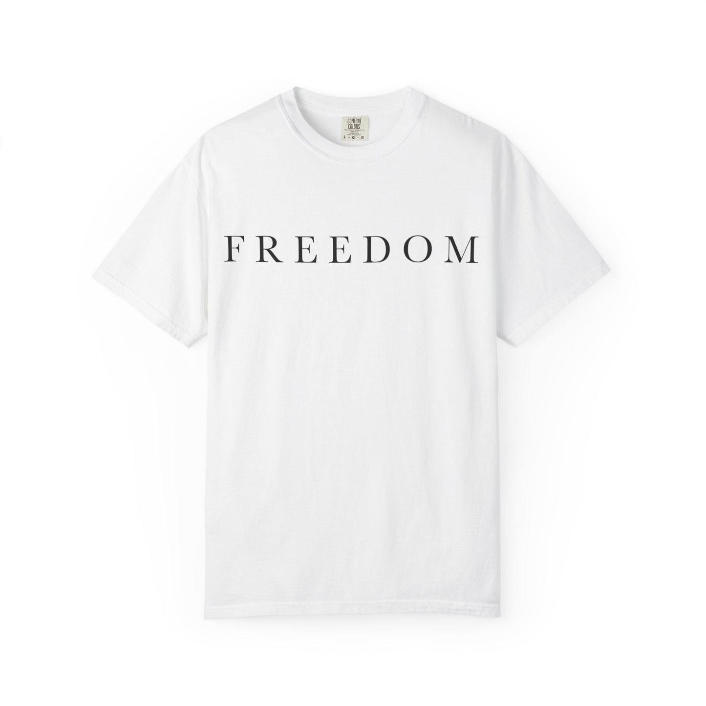 Garment-Dyed Freedom T-Shirt, Unisex Tee, Casual Wear, Gift for Freedom Lovers, Everyday Comfort, Summer Fashion