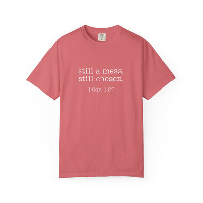 Still A Mess Comfort Colors