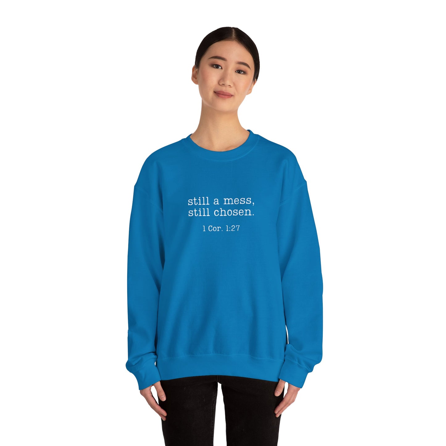 Still a Mess Gildan Sweatshirt