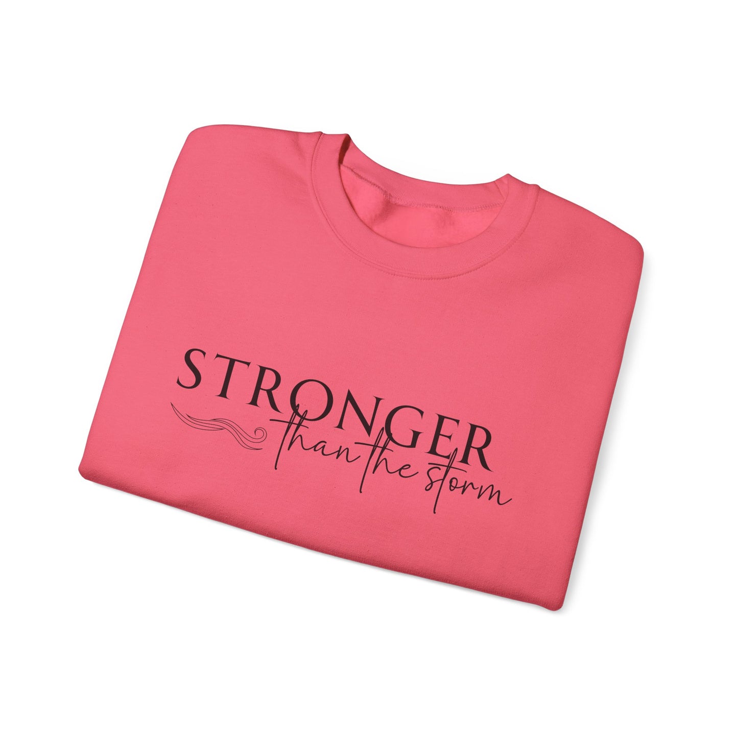 Stronger Than the Storm Sweatshirt, Unisex Crewneck, Motivational Gift, Cozy Apparel, Inspirational Sweatshirt, Perfect for Holidays