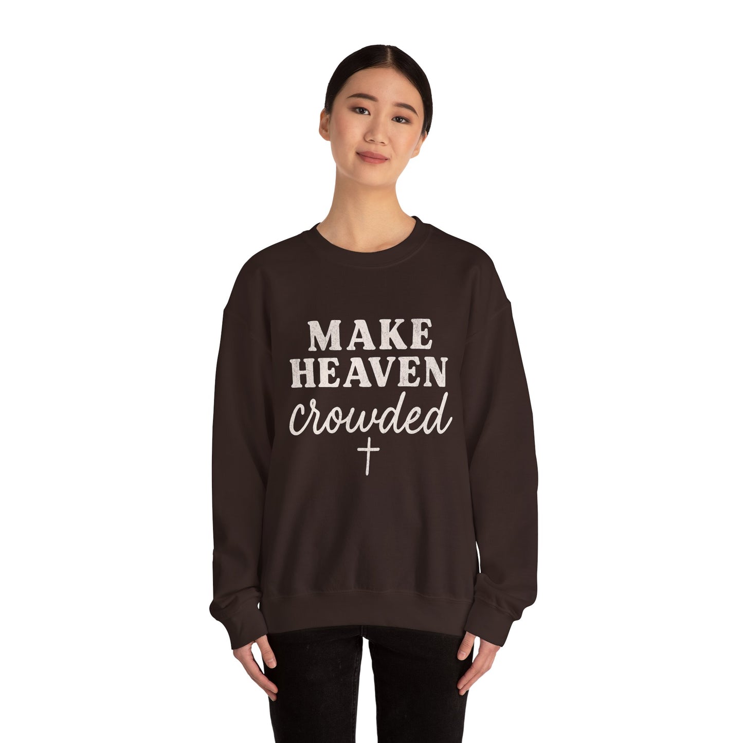 Make Heaven Crowded Gildan Sweatshirt