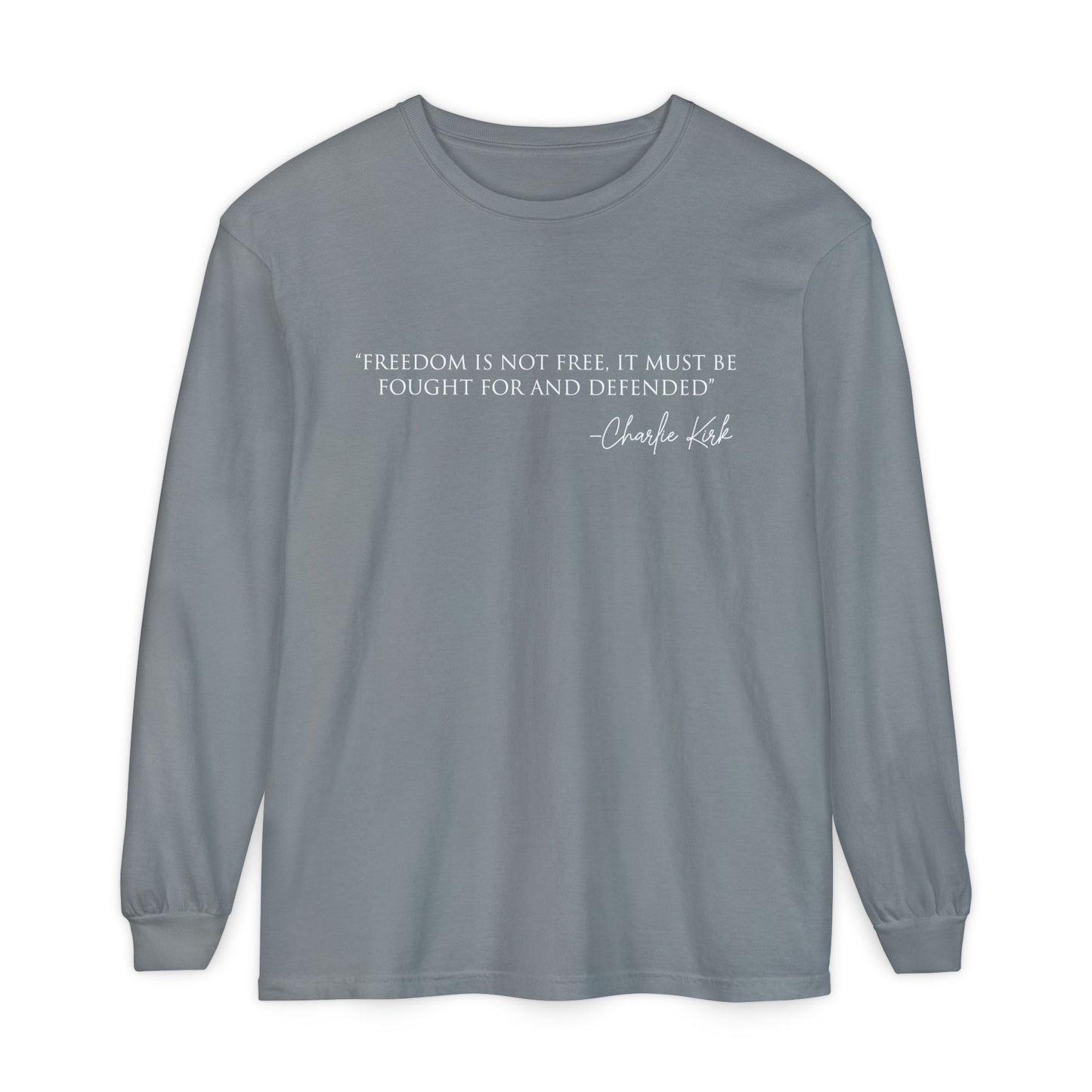 Freedom Quote Long Sleeve Tee - Unisex Garment-Dyed T-Shirt | Casual Wear, Gift for Men & Women, Inspirational, Everyday Comfort