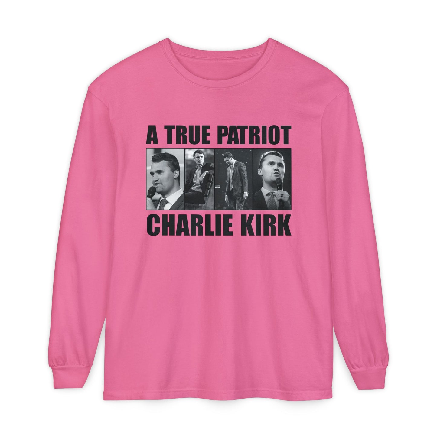 A True Patriot Long Sleeve T-Shirt | Unisex Garment-Dyed Tee, Political Apparel, Gift for Activists, Casual Wear, Comfortable Style