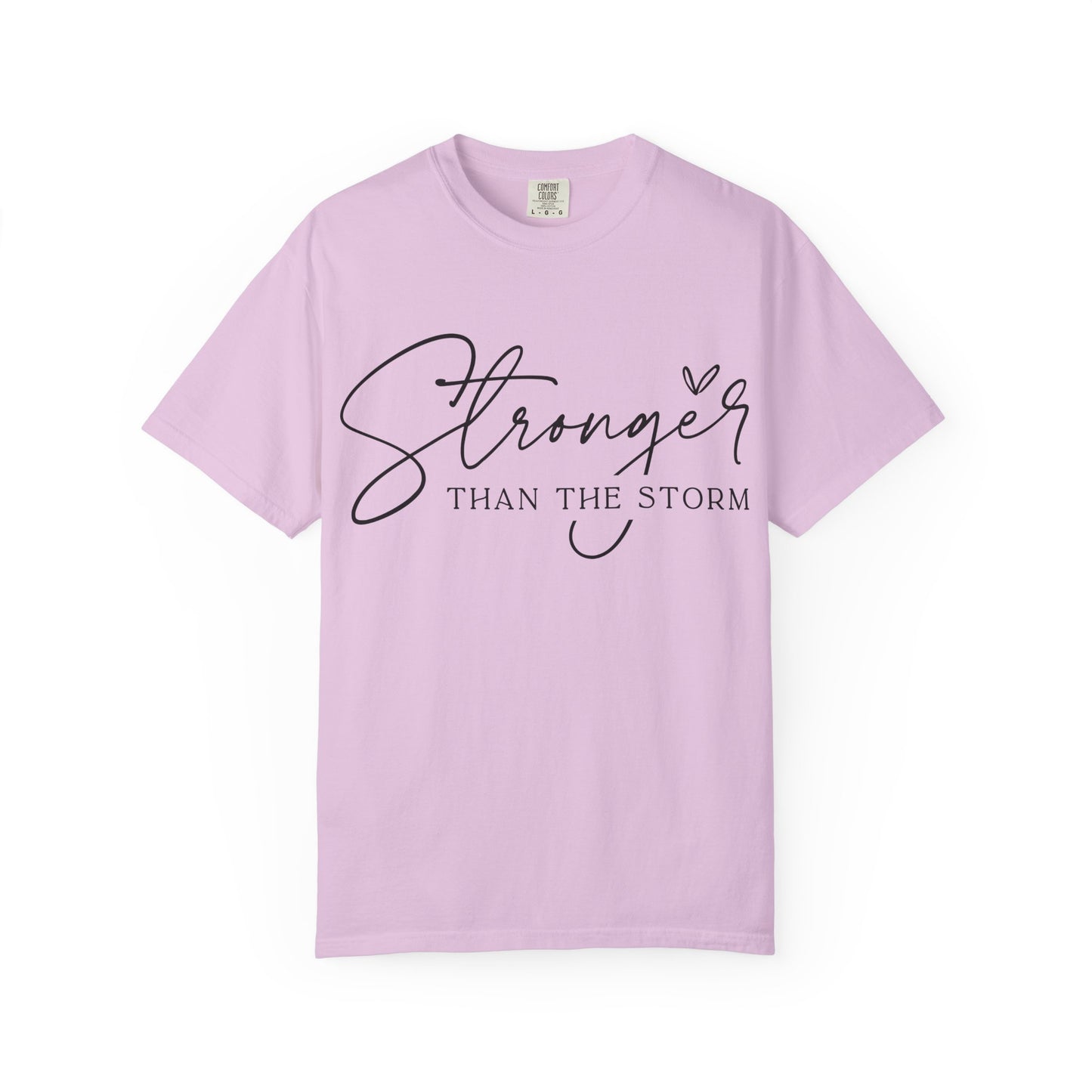 Stronger Than the Storm T-Shirt, Inspirational Tee, Unisex Garment-Dyed T-Shirt, Motivational Apparel, Perfect Gift for Resilience