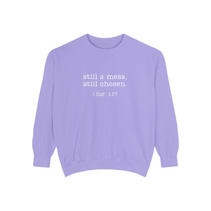 Still a Mess Comfort Colors