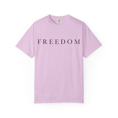 Garment-Dyed Freedom T-Shirt, Unisex Tee, Casual Wear, Gift for Freedom Lovers, Everyday Comfort, Summer Fashion