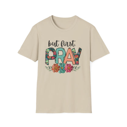 Inspirational Floral T-Shirt | But First Pray Tee, Gift for Faith, Prayer Shirt, Christian Apparel, Spring Style