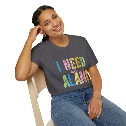 I Need an Alani Gildam Softstyle T-Shirt