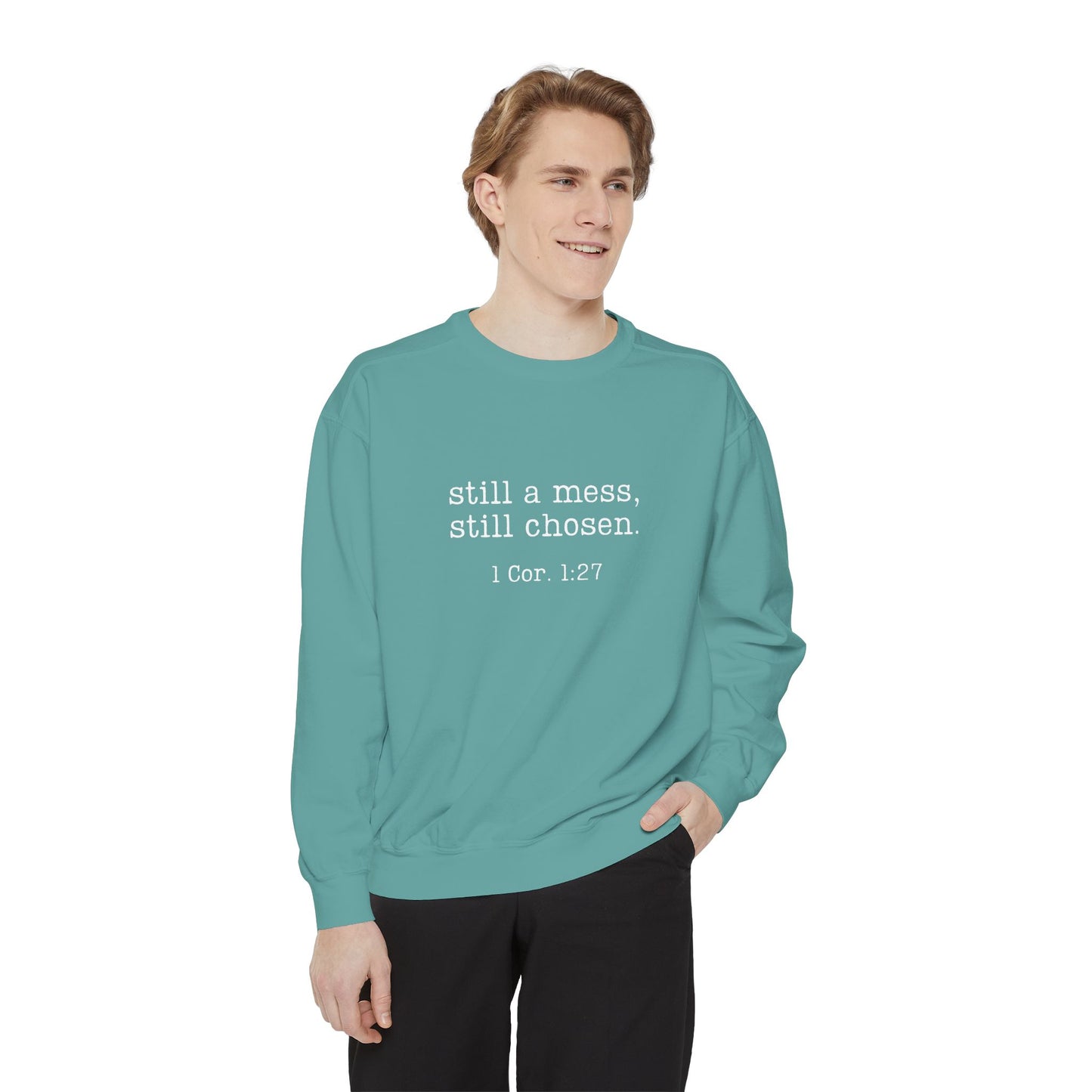 Still a Mess Comfort Colors