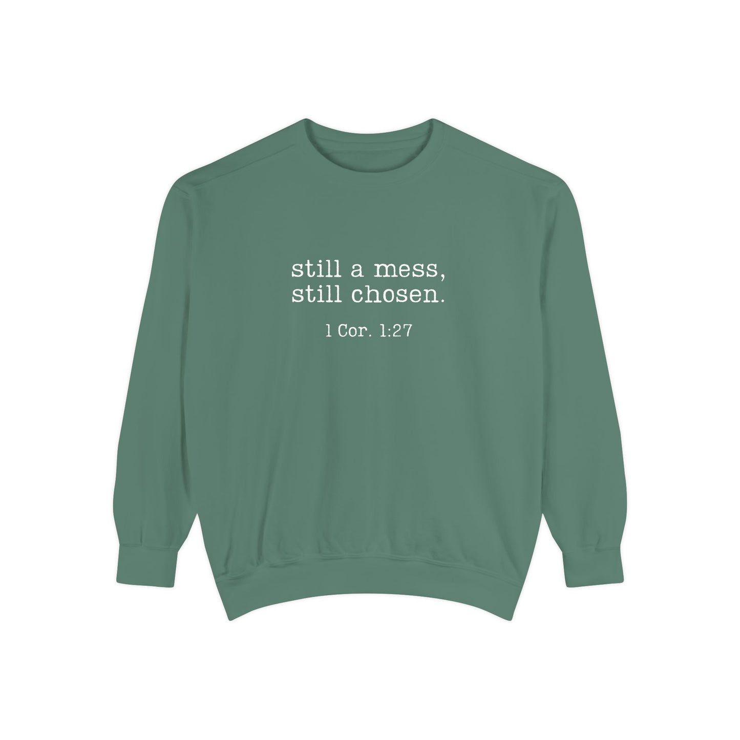Still a Mess Comfort Colors