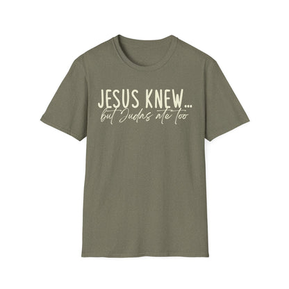 Jesus Knew Gildan Softstyle T-Shirt