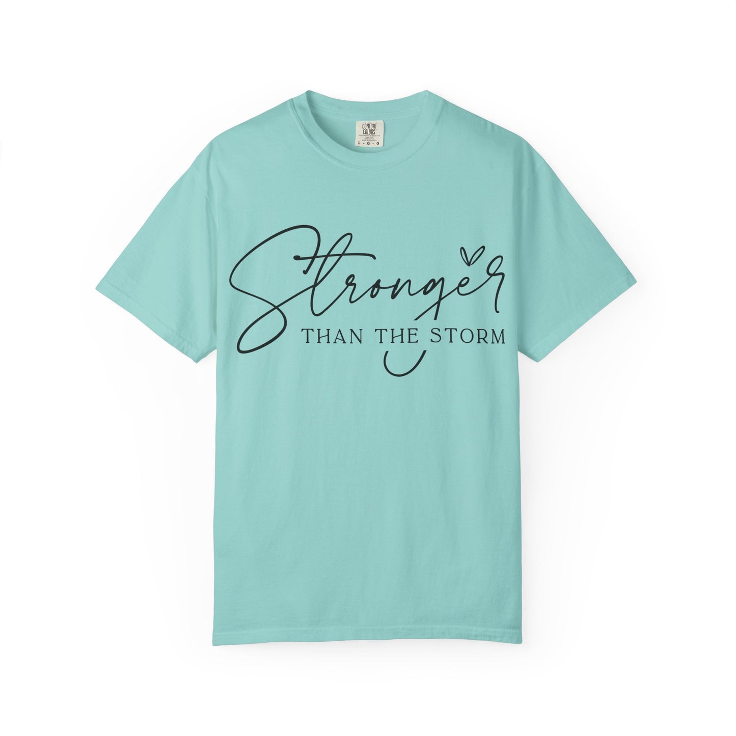 Stronger Than the Storm T-Shirt, Inspirational Tee, Unisex Garment-Dyed T-Shirt, Motivational Apparel, Perfect Gift for Resilience