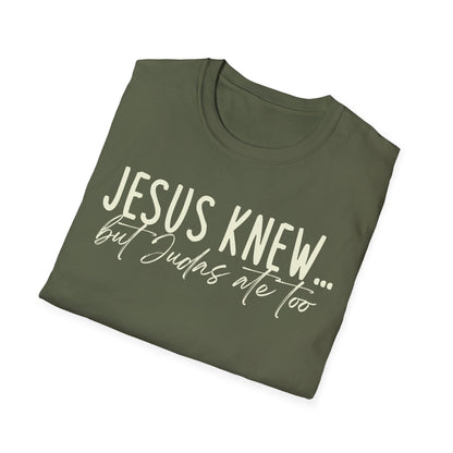 Jesus Knew Gildan Softstyle T-Shirt
