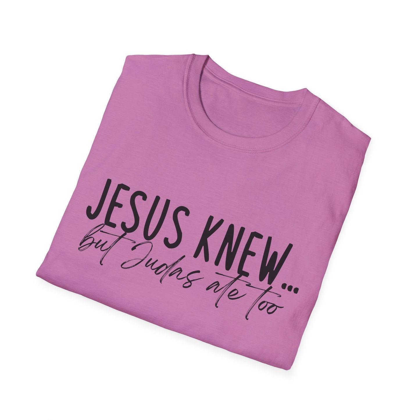 Jesus Knew Gildan Softstyle